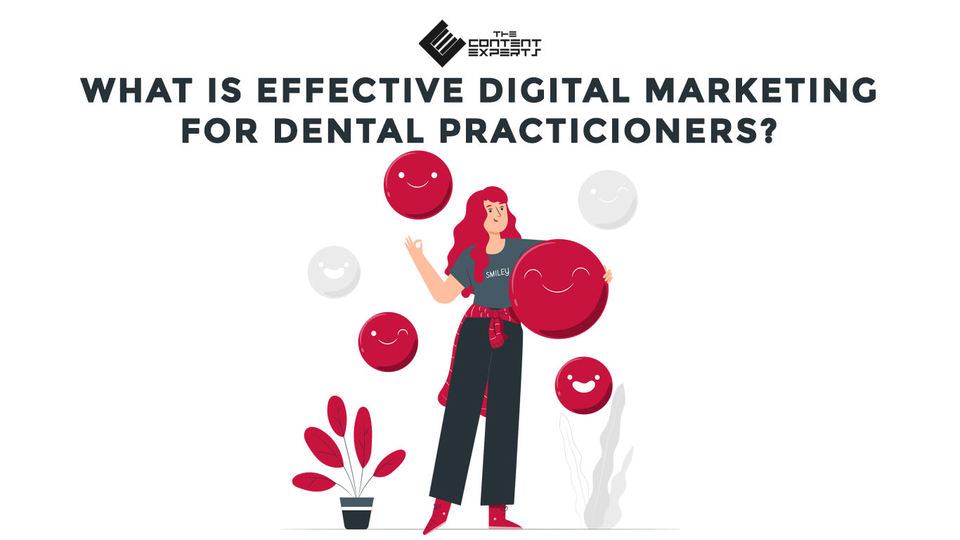 What is Effective Digital Marketing for Dental&nbsp;Practitioners?