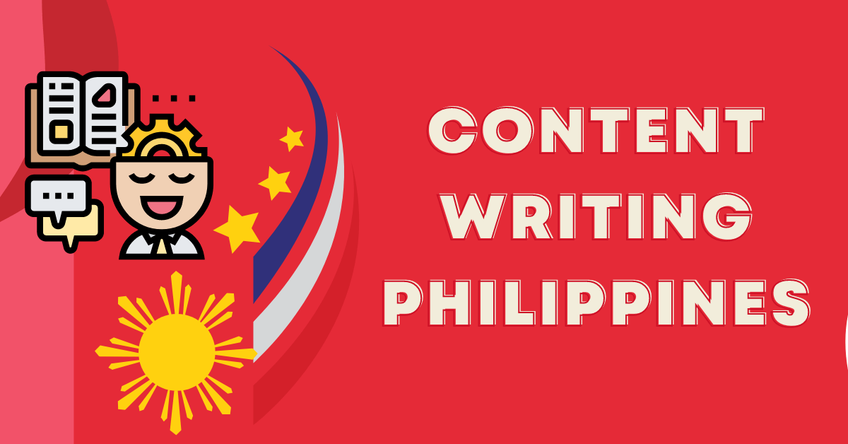 Content Writing Philippines: Outsourcing and Optimizing Content and Digital Marketing in&nbsp;2023✍️🇵🇭