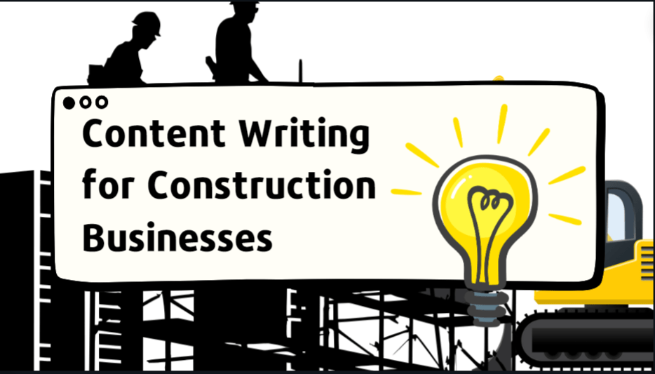 Content Writing for Construction&nbsp;Businesses