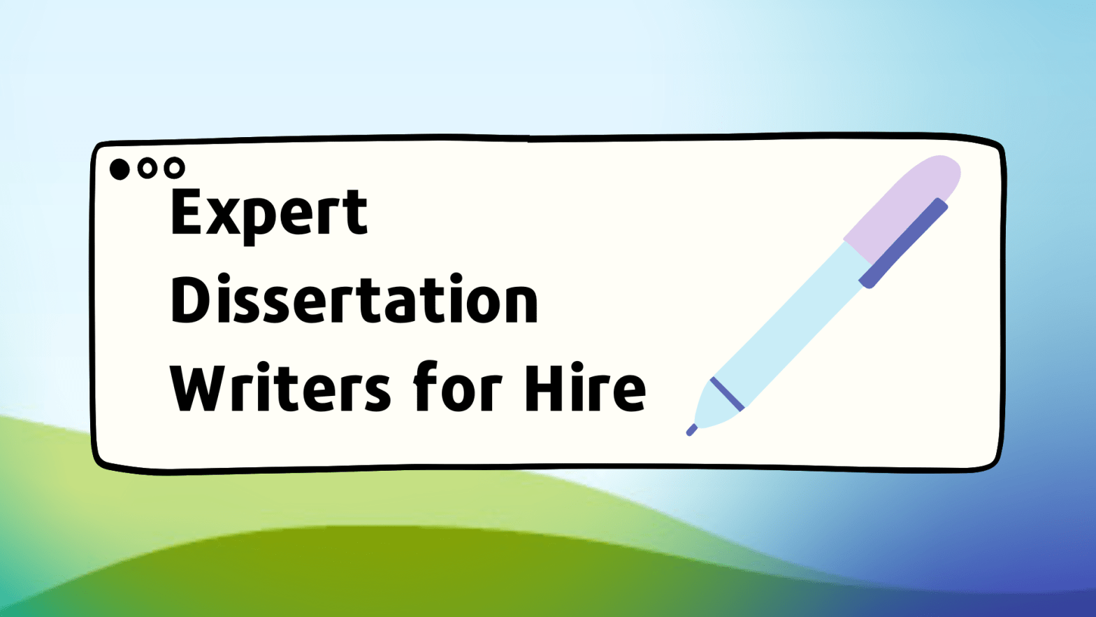 Expert Dissertation Writers for Hire